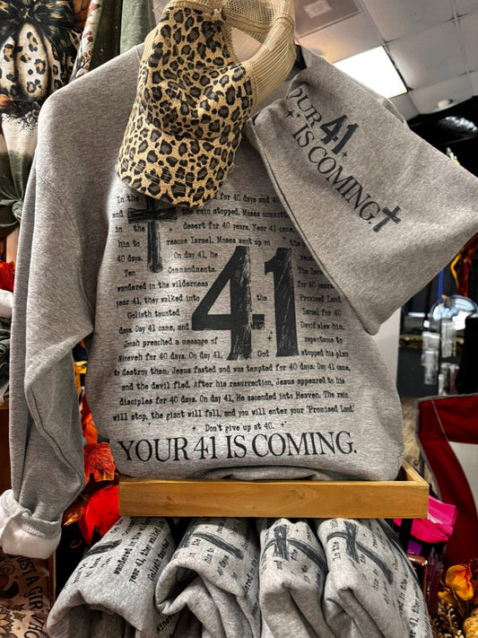 41 is Coming Sweatshirt
