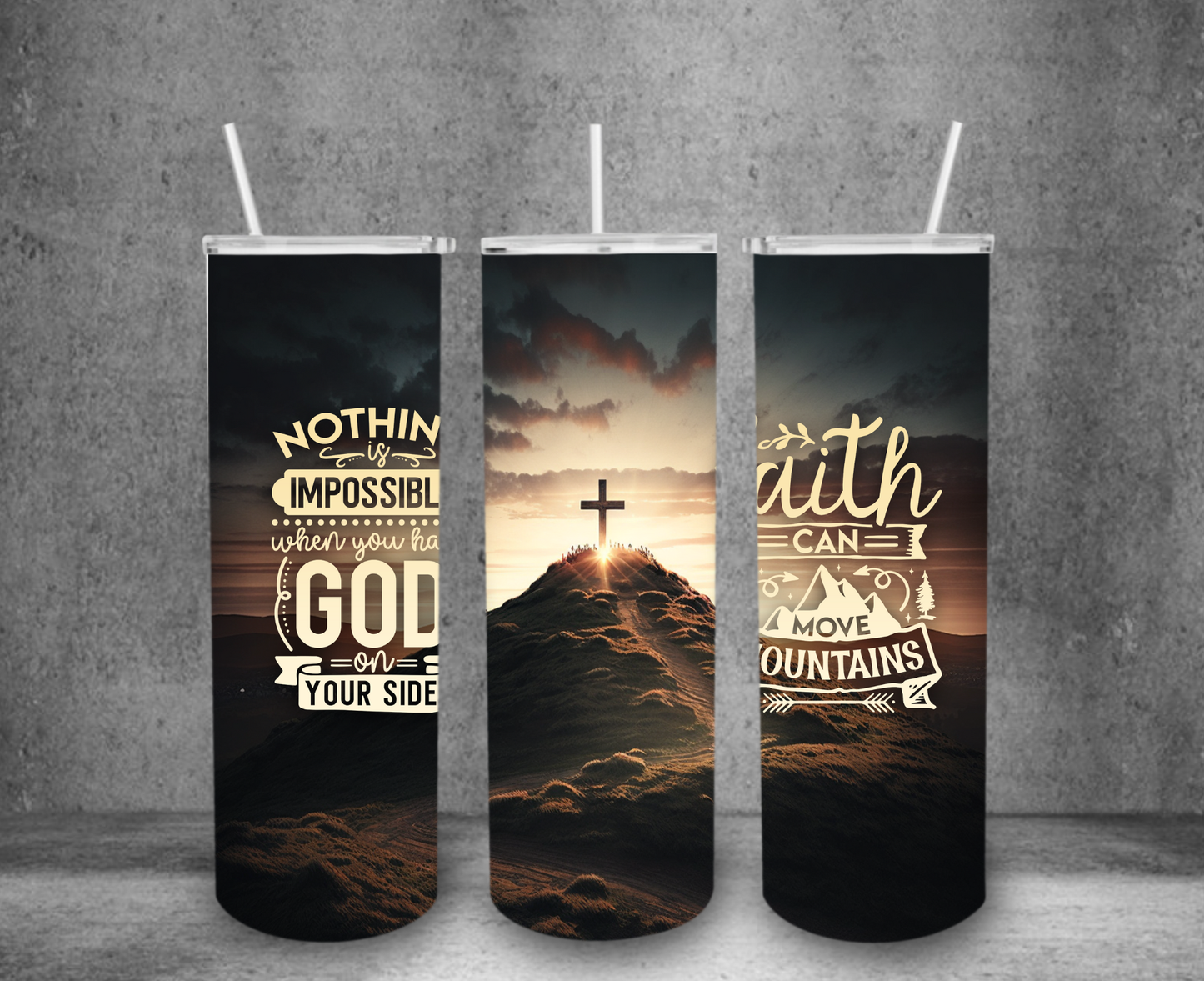 Faith Can Move Mountains Tumbler