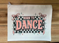 Born To Dance Makup Bag