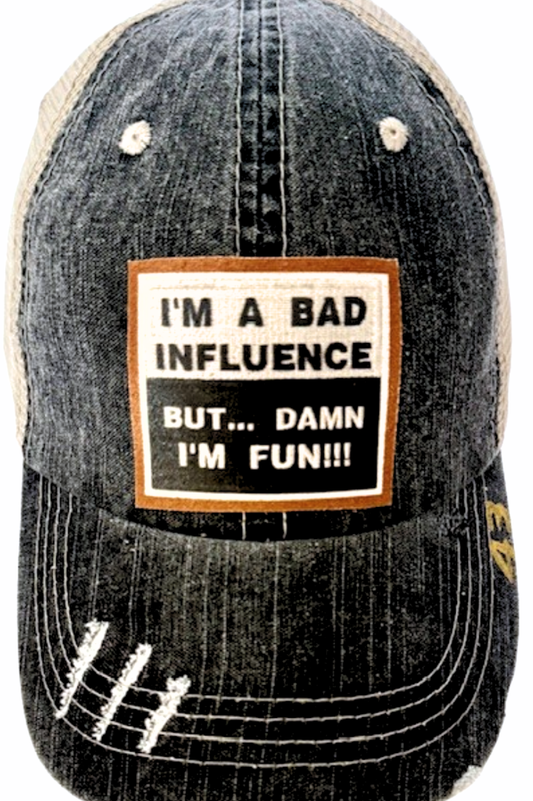 🧢 “I’m a Bad Influence” – Distressed Trucker Hat (#43) - Vintage Cottonwood
